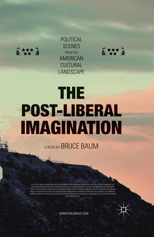 Book cover of The Post-Liberal Imagination: Political Scenes from the American Cultural Landscape (1st ed. 2016)