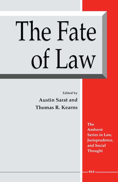 Book cover of The Fate of Law (The Amherst Series In Law, Jurisprudence, And Social Thought)
