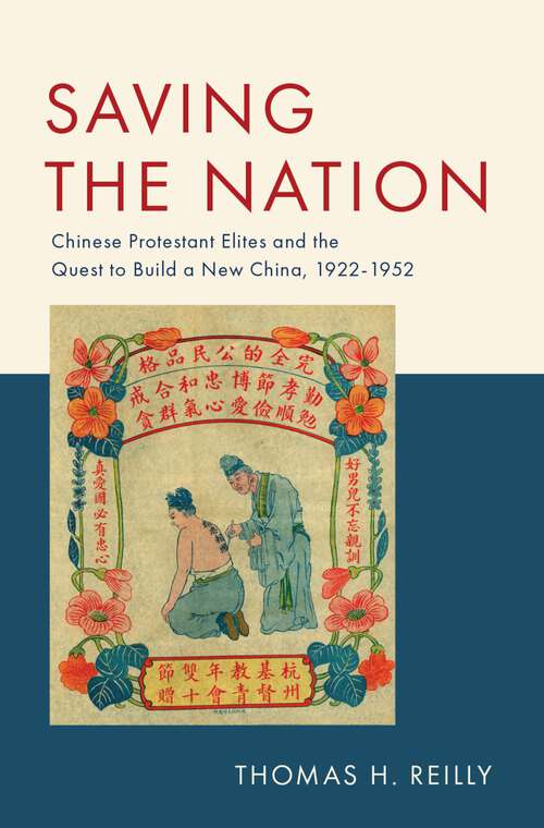 Book cover of Saving the Nation: Chinese Protestant Elites and the Quest to Build a New China, 1922-1952