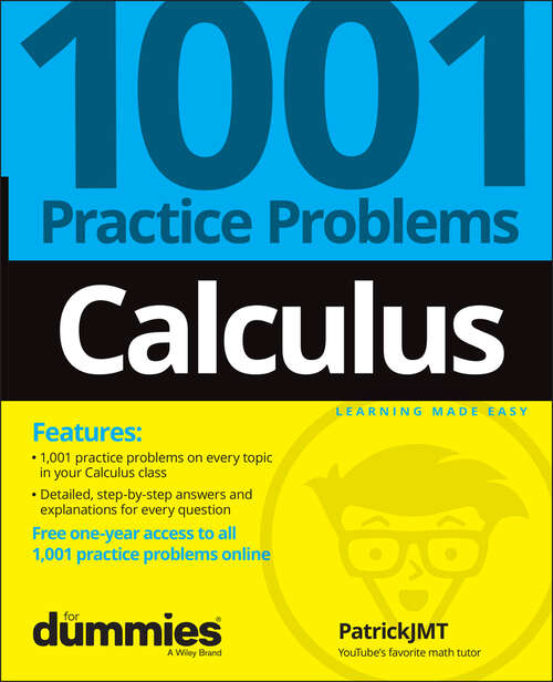 Book cover of Calculus: 1001 Practice Problems For Dummies (+ Free Online Practice)