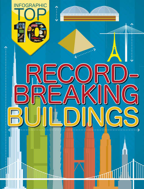 Book cover of Record-Breaking Buildings (Infographic: Top Ten #1)