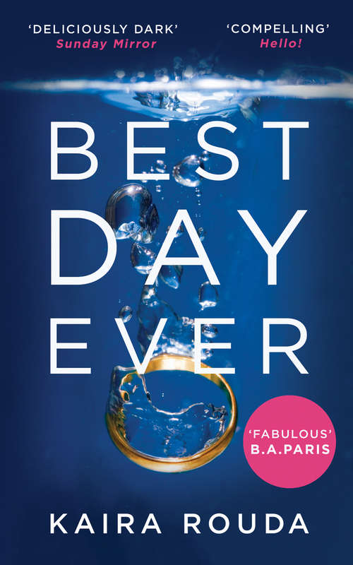 Book cover of Best Day Ever: A Fast-paced Psychological Thriller With A Twist You Won''t See Coming (ePub edition) (Mira Ser.)