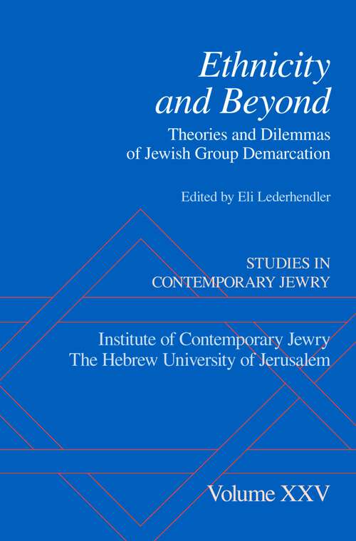 Book cover of Ethnicity and Beyond: Theories and Dilemmas of Jewish Group Demarcation (Studies in Contemporary Jewry #25)