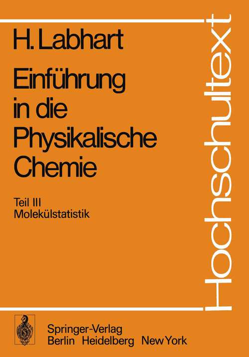 Book cover of Einführung in die Physikalische Chemie: Teil III Molekülstatistik (1975) (Hochschultext)