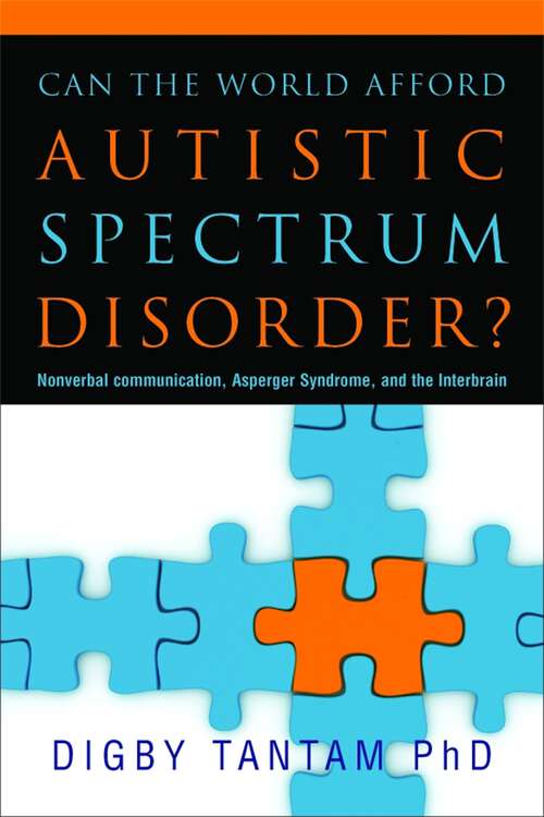 Book cover of Can the World Afford Autistic Spectrum Disorder?: Nonverbal Communication, Asperger Syndrome and the Interbrain (PDF)