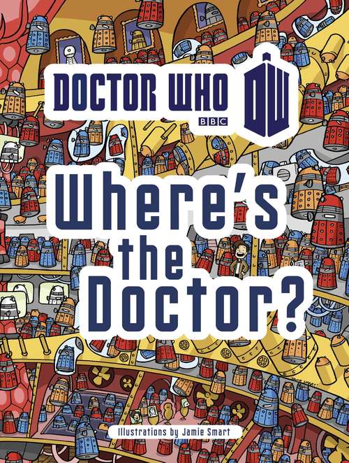 Book cover of Doctor Who: Where's the Doctor? (Doctor Who)
