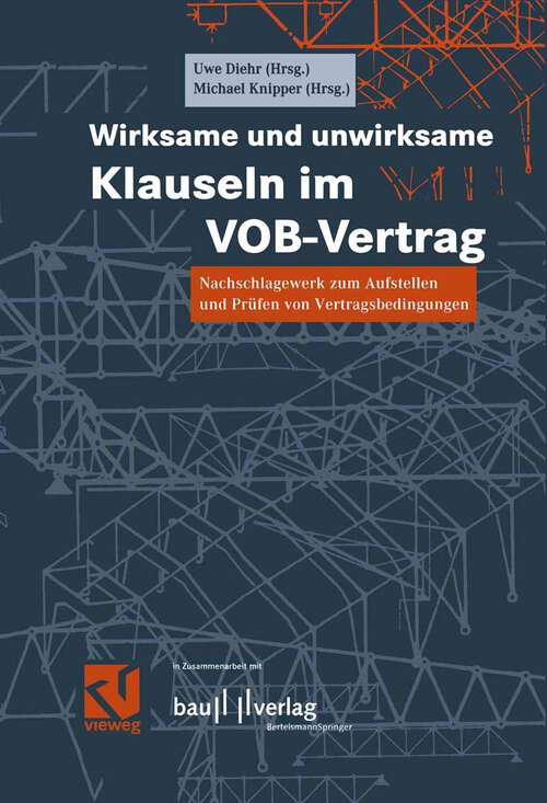 Book cover of Wirksame und unwirksame Klauseln im VOB-Vertrag: Nachschlagewerk zum Aufstellen und Prüfen von Vertragsbedingungen (2003)