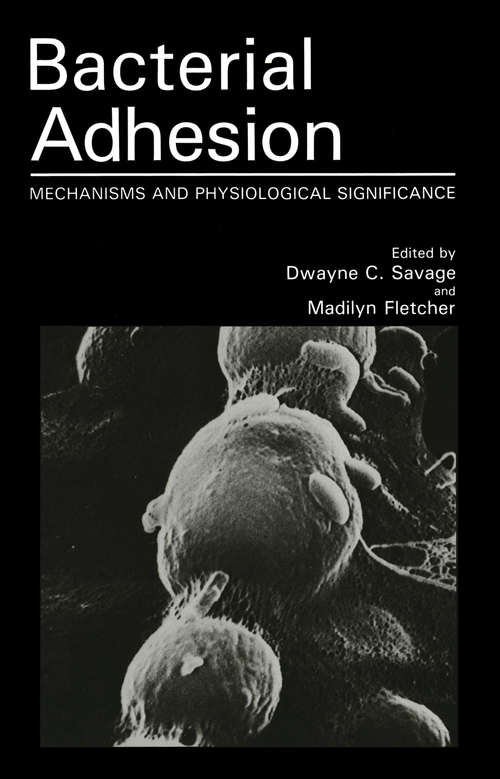 Book cover of Bacterial Adhesion: Mechanisms and Physiological Significance (1985)