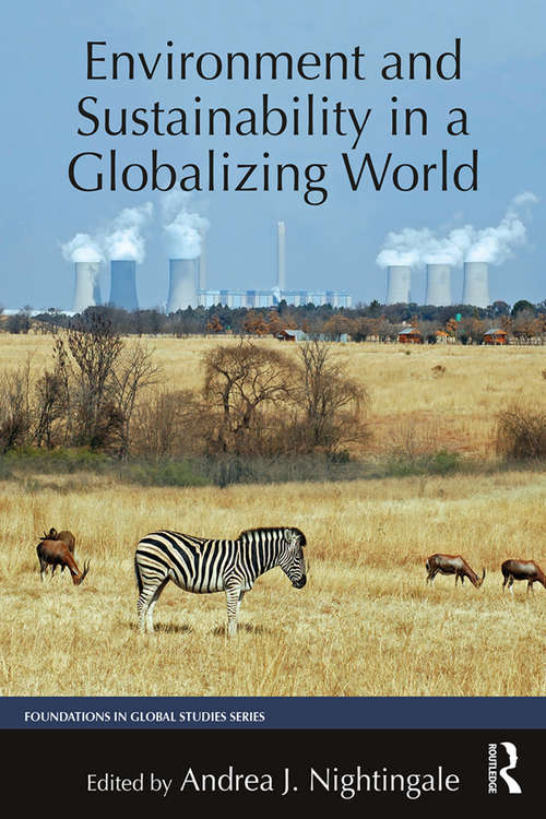 Book cover of Environment and Sustainability in a Globalizing World (Foundations in Global Studies)