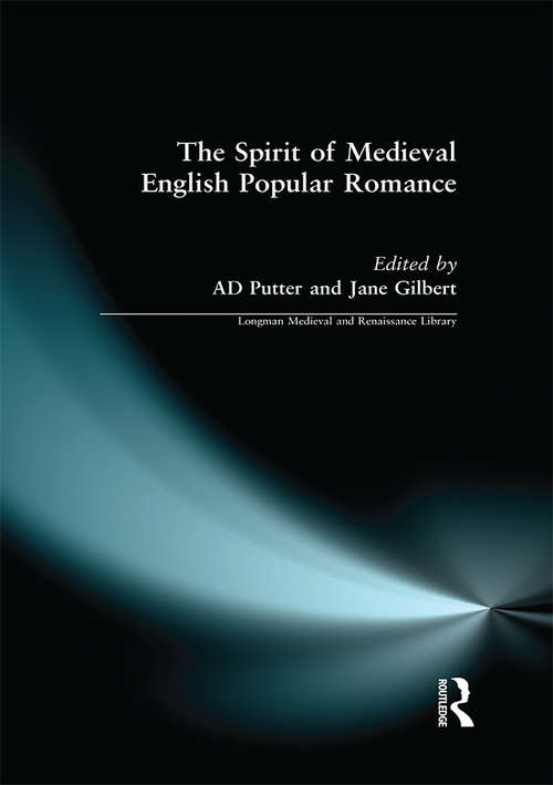 Book cover of The Spirit of Medieval English Popular Romance (Longman Medieval and Renaissance Library)