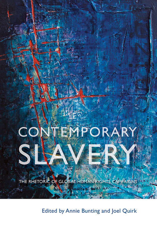 Book cover of Contemporary Slavery: The Rhetoric of Global Human Rights Campaigns