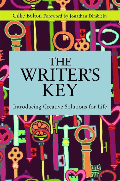 Book cover of The Writer's Key: Introducing Creative Solutions for Life (Writing for Therapy or Personal Development)