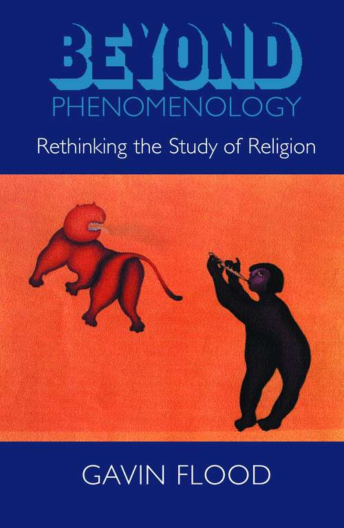 Book cover of Beyond Phenomenology: Rethinking the Study of Religion