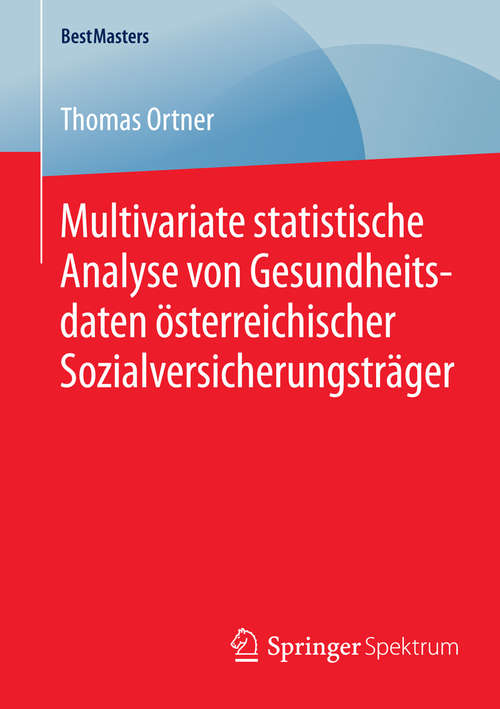 Book cover of Multivariate statistische Analyse von Gesundheitsdaten österreichischer Sozialversicherungsträger (2015) (BestMasters)