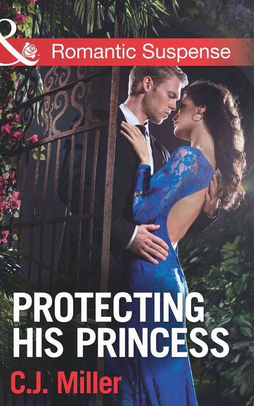 Book cover of Protecting His Princess: Course Of Action; The Colton Heir; Protecting His Princess; Deadly Contact (ePub First edition) (Mills And Boon Romantic Suspense Ser.)