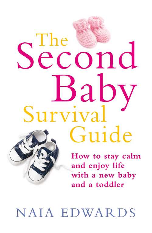 Book cover of The Second Baby Survival Guide: How to stay calm and enjoy life with a new baby and a toddler