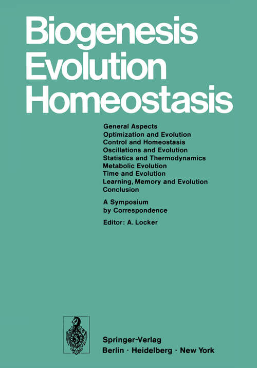 Book cover of Biogenesis Evolution Homeostasis: A Symposium by Correspondence (1973)