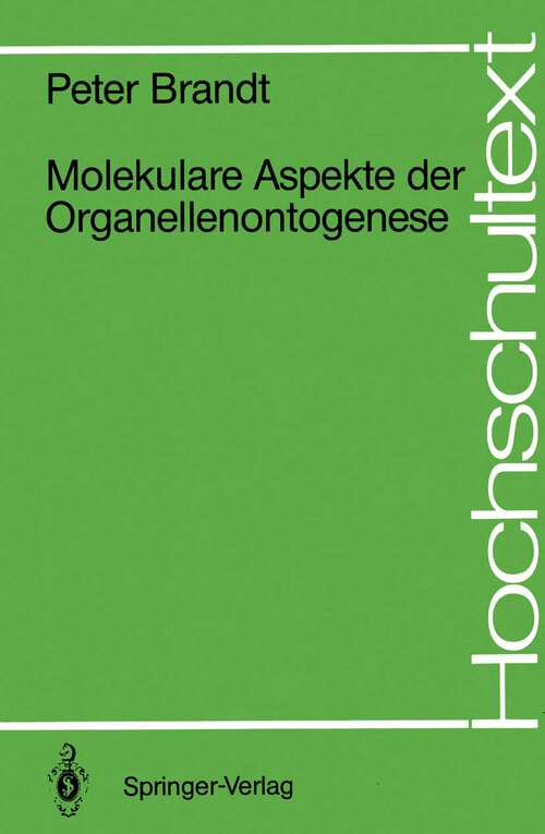 Book cover of Molekulare Aspekte der Organellenontogenese (1988) (Hochschultext)