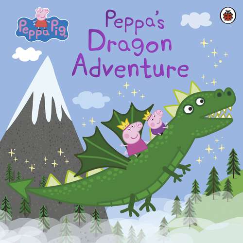 Book cover of Peppa Pig: Peppa's Dragon Adventure (Peppa Pig)