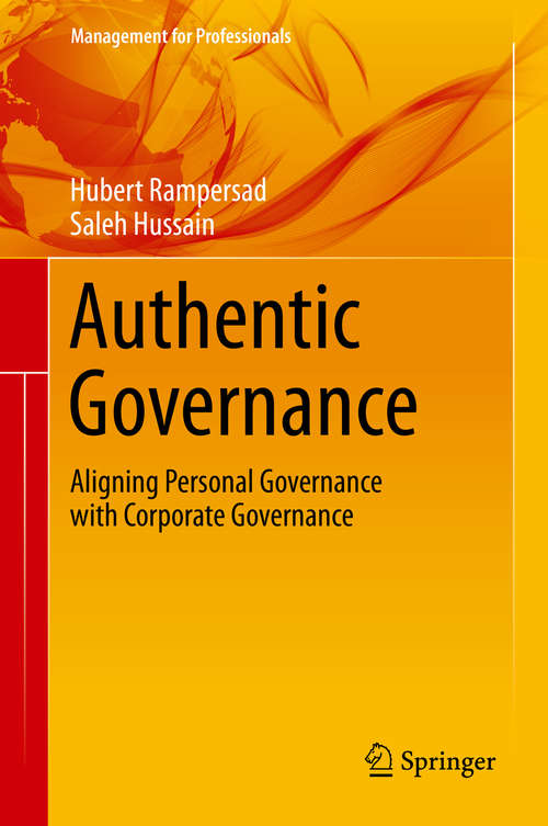Book cover of Authentic Governance: Aligning Personal Governance with Corporate Governance (2014) (Management for Professionals)