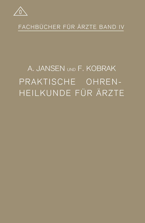 Book cover of Praktische Ohrenheilkunde für Ärzte (1918) (Fachbücher für Ärzte #10)