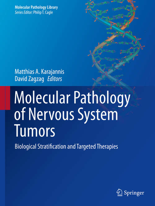 Book cover of Molecular Pathology of Nervous System Tumors: Biological Stratification and Targeted Therapies (2015) (Molecular Pathology Library #8)