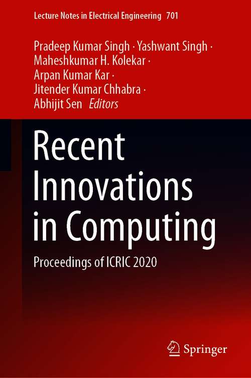 Book cover of Recent Innovations in Computing: Proceedings of ICRIC 2020 (1st ed. 2021) (Lecture Notes in Electrical Engineering #701)