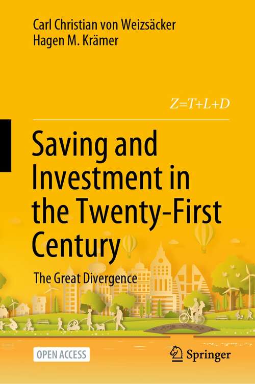 Book cover of Saving and Investment in the Twenty-First Century: The Great Divergence (1st ed. 2021)