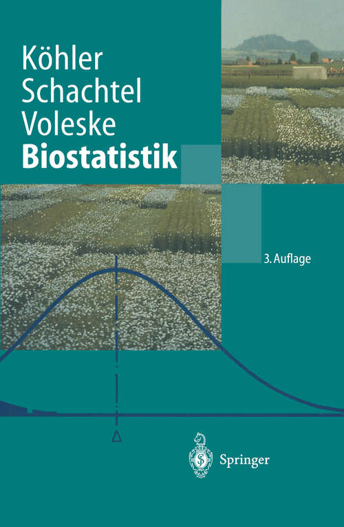 Book cover of Biostatistik: Eine Einführung für Biologen und Agrarwissenschaftler (3. Aufl. 2002) (Springer-Lehrbuch)