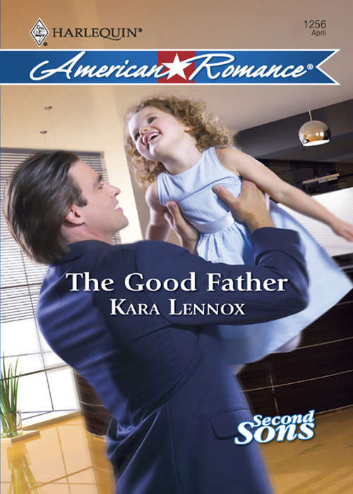 Book cover of The Good Father (ePub First edition) (Second Sons #3)