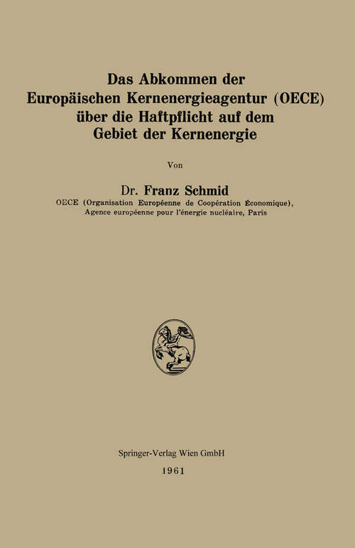 Book cover of Das Abkommen der Europäischen Kernenergieagentur (OECE) über die Haftpflicht auf dem Gebiet der Kernenergie: (pdf) (1. Aufl. 1961)