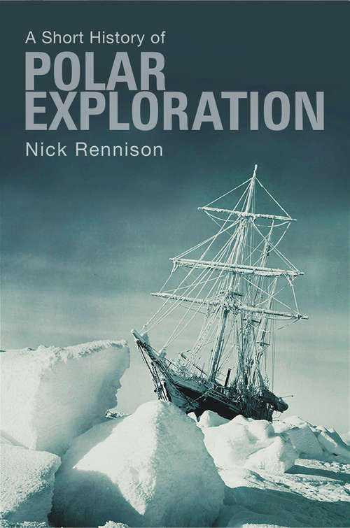 Book cover of A Short History of Polar Exploration: The Pocket Essentials Guide (Short History Ser.)