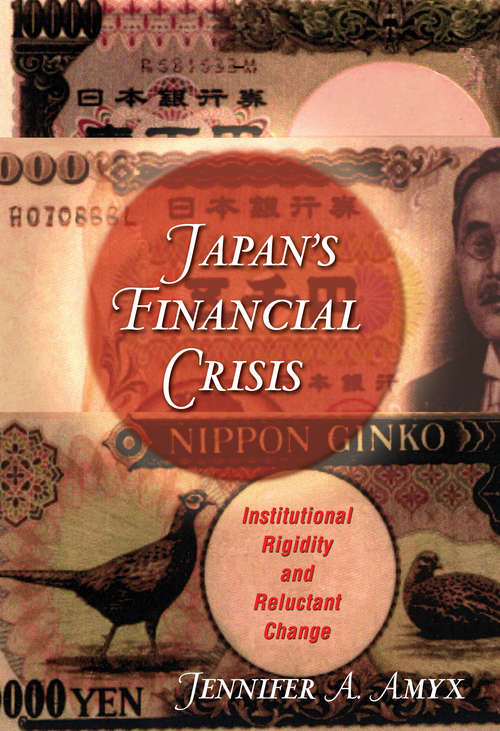 Book cover of Japan's Financial Crisis: Institutional Rigidity and Reluctant Change