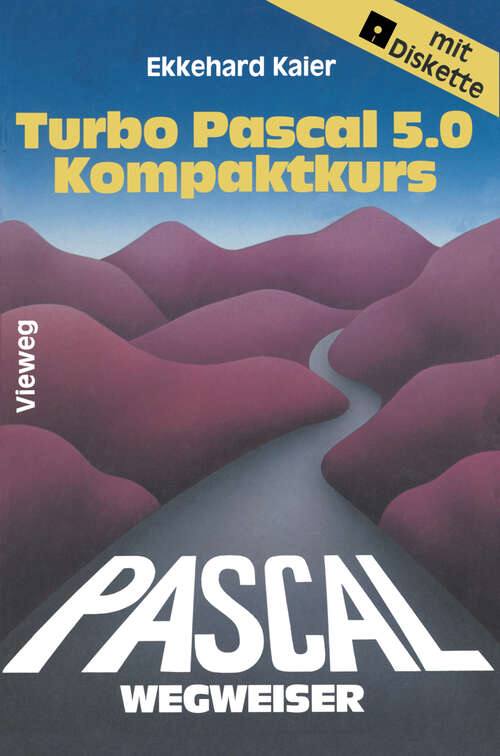 Book cover of Turbo Pascal 5.0-Wegweiser Kompaktkurs (1989)