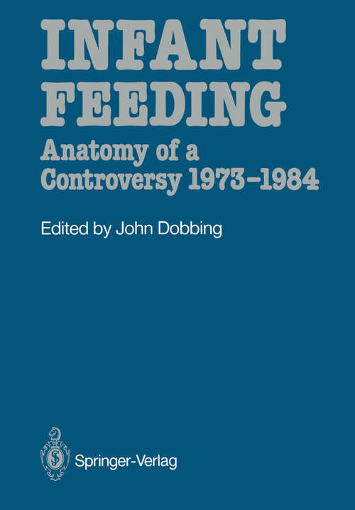 Book cover of Infant Feeding: Anatomy of a Controversy 1973–1984 (1988)