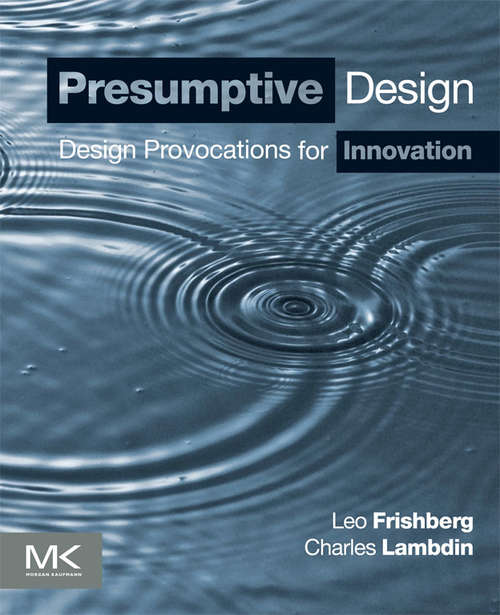 Book cover of Presumptive Design: Design Provocations for Innovation