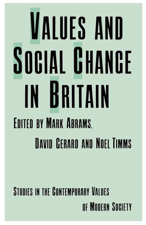 Book cover of Values and Social Change in Britain (1st ed. 1985) (Studies in the Contemporary Values of Modern Society)