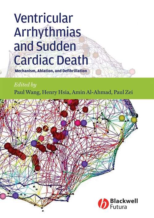 Book cover of Ventricular Arrhythmias and Sudden Cardiac Death: Mechanism, Ablation, and Defibrillation