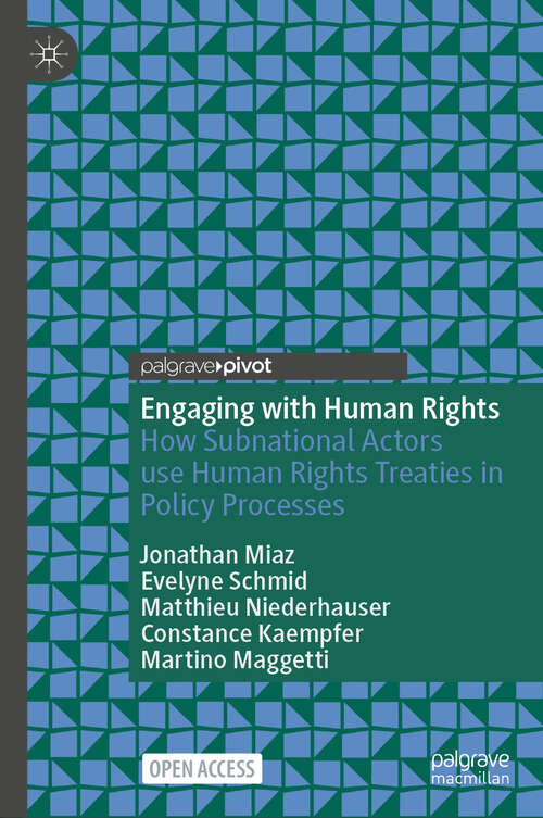 Book cover of Engaging with Human Rights: How Subnational Actors use Human Rights Treaties in Policy Processes (2024) (Palgrave Socio-Legal Studies)