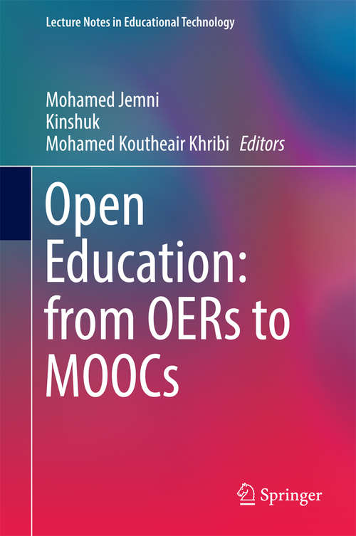 Book cover of Open Education: from OERs to MOOCs (Lecture Notes in Educational Technology)