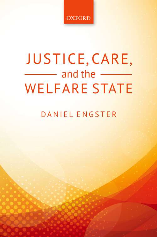 Book cover of Justice, Care, and the Welfare State