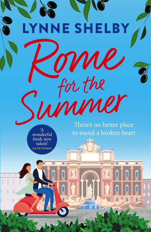 Book cover of Rome for the Summer: A feel-good, escapist summer romance about finding love and following your heart