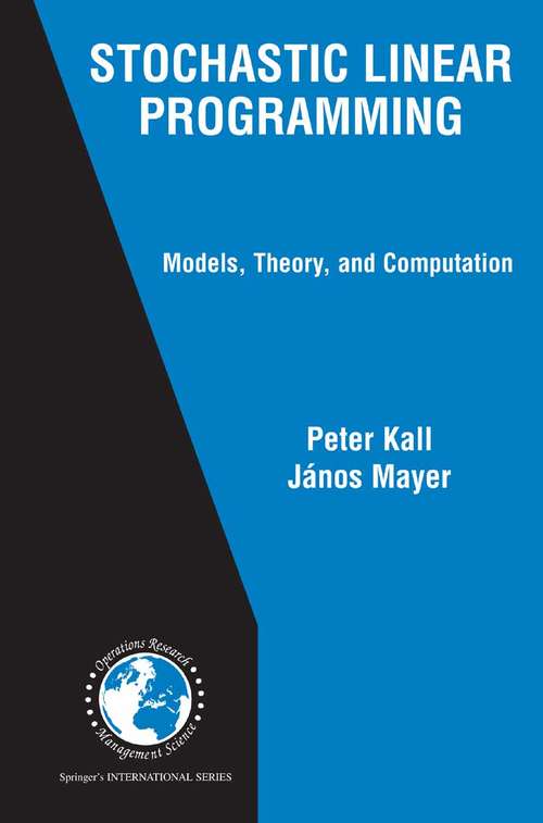 Book cover of Stochastic Linear Programming: Models, Theory, and Computation (2005) (International Series in Operations Research & Management Science #80)