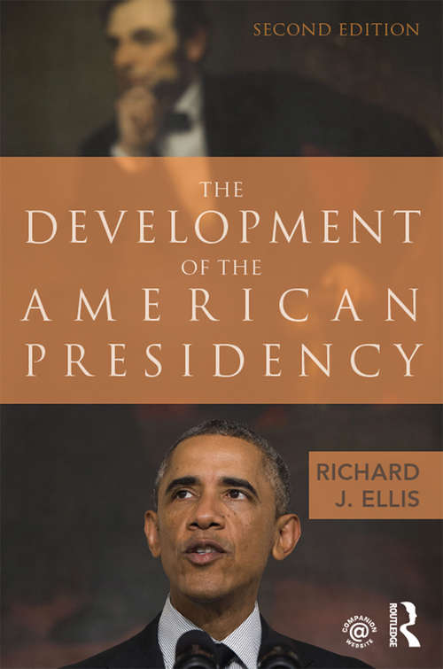 Book cover of The Development of the American Presidency: The Rhetorical Presidency In Historical Perspective (Political Development Of The American Nation Ser.)