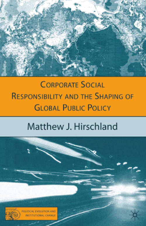 Book cover of Corporate Social Responsibility and the Shaping of Global Public Policy (2006) (Political Evolution and Institutional Change)