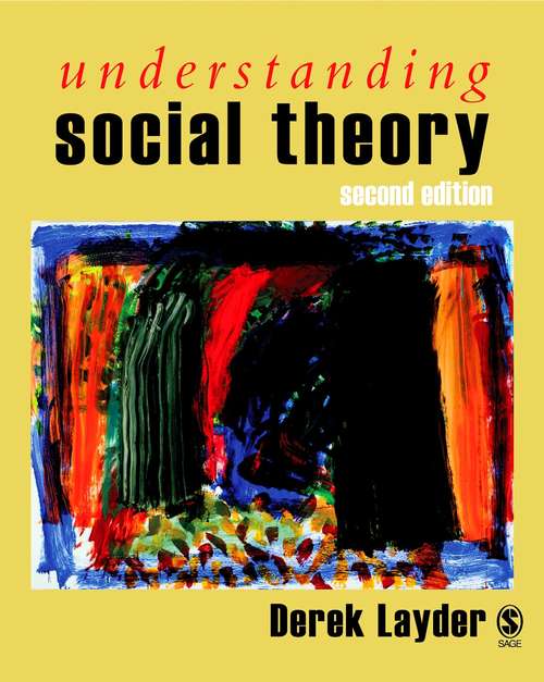 Book cover of Understanding Social Theory (Second Edition)