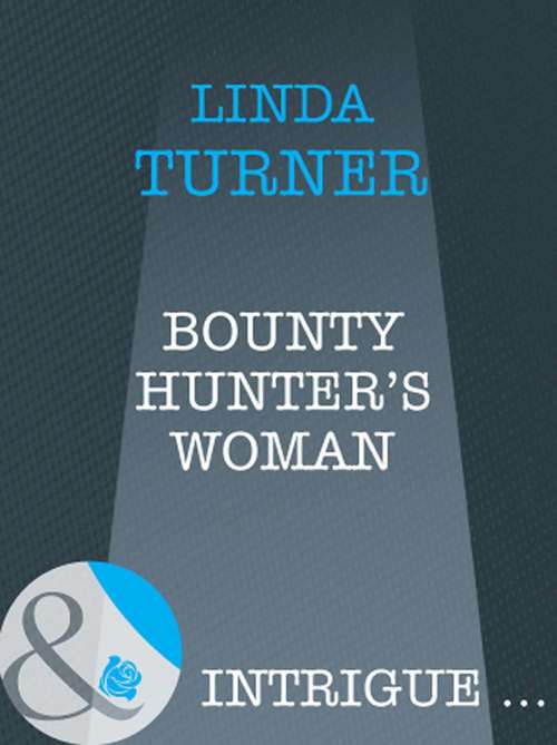 Book cover of Bounty Hunter's Woman (ePub First edition) (Broken Arrow Ranch #4)