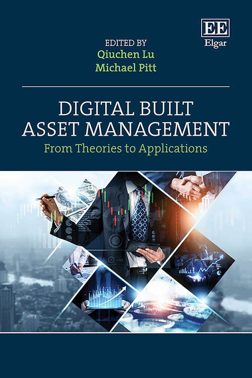 Book cover of Digital Built Asset Management: From Theories to Applications