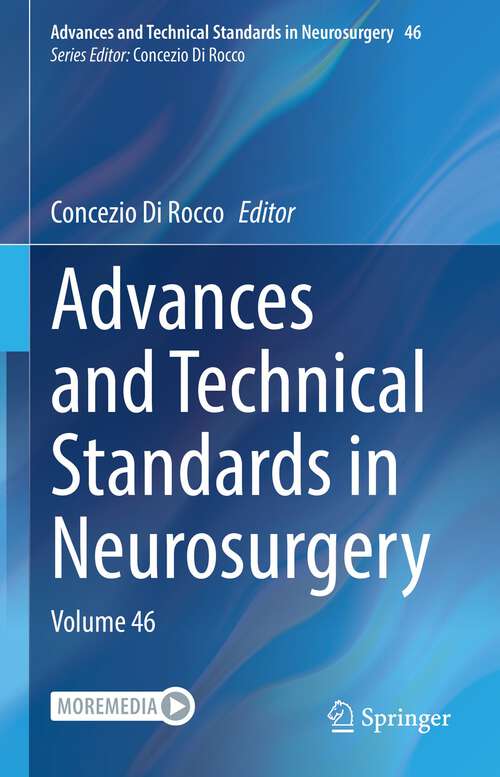 Book cover of Advances and Technical Standards in Neurosurgery: Volume 46 (1st ed. 2023) (Advances and Technical Standards in Neurosurgery #46)