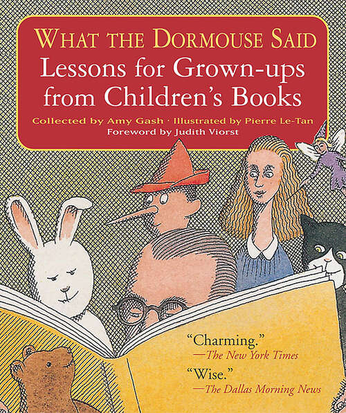 Book cover of What the Dormouse Said: Lessons for Grown-ups from Children's Books